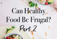 Part 2: Frugal, Nutritious Meals on a Budget