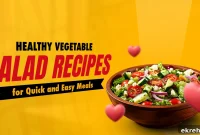 Vegetable Salad Recipes to Brighten Everyday Meals
