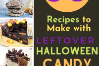 50 Recipes Using Leftover Halloween Candy