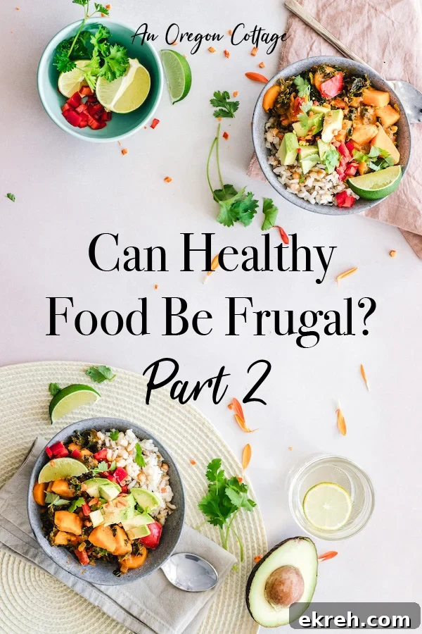 Can Healthy Food be Frugal? Part 2